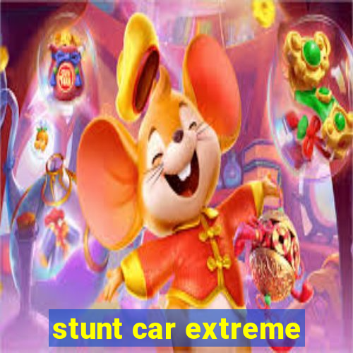 stunt car extreme